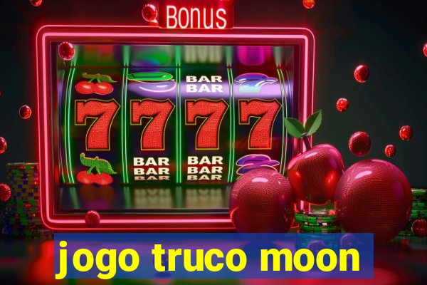 jogo truco moon